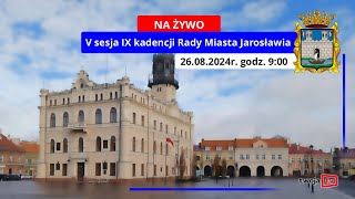 V sesja IX kadencji Rady Miasta Jarosławia [upl. by Anihpled]