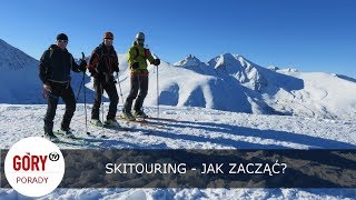 Skitouring  jak zacząć Podpowiada Wojciech Szatkowski [upl. by Colley]