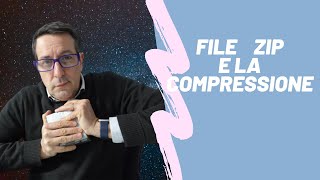 I file ZIP e la compressione [upl. by Osanna61]