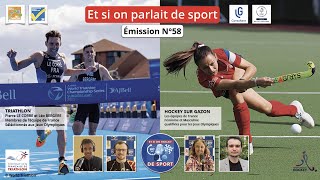 Émission N°58  Le Triathlon et le Hockey sur Gazon [upl. by Adnolaj]