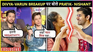 Pratik Sehajpal amp Nishant Bhatt Most Shocking Reaction On DivyaVarun Breakup  BB15 amp More [upl. by Onia951]