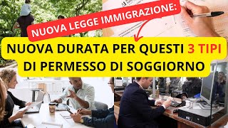 💥 NUOVA LEGGE IMMIGRAZIONE E NUOVA DURATA PER QUESTI 3 TIPI DI PERMESSO DI SOGGIORNO [upl. by Niarbo]