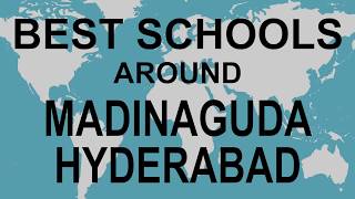 Schools around Madinaguda Hyderabad CBSE Govt Private International [upl. by Liban]