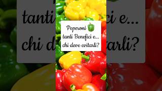 🫑PEPERONI tanti BENEFICI qualche CONTROINDICAZIONE short [upl. by Okire963]