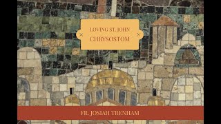 Loving St John Chrysostom [upl. by Aniluj]