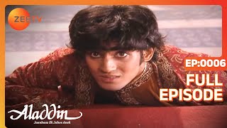 Aladdin Jaanbaaz Ek Jalwe Anek  Ep6  किस जुर्म की सज़ा मिली Aladdin को  Full Episode  ZEE TV [upl. by Stent]