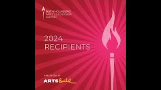 2024 Ruth Holmberg Arts Leadership Award [upl. by Eirak28]