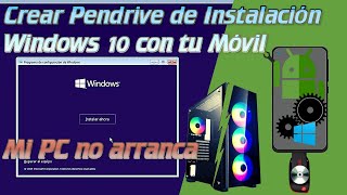 Crea un Pendrive Booteable de Instalación de Windows 10 64bits usando tu Móvil si tu PC no Inicia [upl. by Falcone680]