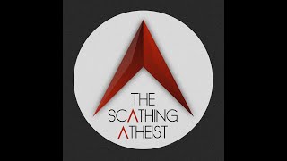 Scathing Atheist Diatribe 605 [upl. by Inaliel]