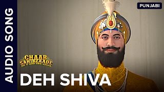 Deh Shiva  Full Audio Song  Chaar Sahibzaade Rise Of Banda Singh Bahadur [upl. by Etac]