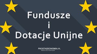 Fundusze unijne  Dotacje unijne  Szkodliwe zjawisko czy nieoceniona pomoc [upl. by Anewor]