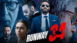 Runway 34 Full Movie  Ajay Devgn  Amitabh Bachchan  Rakul Preet Singh  Review amp Facts [upl. by Uno]