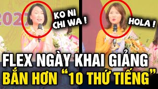 Đỉnh cao giáo viên TRƯỜNG NGOẠI NGỮ thi nhau BẮN ĐỦ THỨ TIẾNG trong ngày khai giảng  Tin 3 Phút [upl. by Danby]