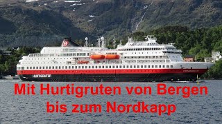 Mit Hurtigruten von Bergen bis zum Nordkapp [upl. by Acirfa]