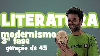 Literatura  Aula 17 Modernismo 3ª fase  Geração de 45 [upl. by Ttelracs139]