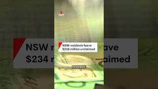 NSW residents leave 234 million unclaimed [upl. by Nayrbo707]