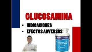 GLUCOSAMINA PARA QUE SIRVE Y TOMAR GLUCOSAMINA DOSIS EFECTOS ADVERSOS CONTRAINDICACIONES [upl. by Ender]