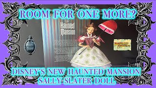 Room for one more Unboxing Disneys new Haunted Mansion Stretching Portrait Sally Slater doll [upl. by Seth761]