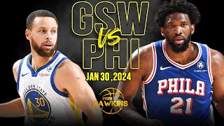 Golden State Warriors vs Philadelphia 76ers Full Game Highlights  January 30 2024  FreeDawkins [upl. by Mayne725]