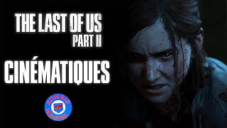 THE LAST OF US 2  Toutes les Cinématiques [upl. by Tavi]