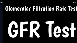 Glomerular Filtration Rate Test  GFR Test  estimated GFR  eGFR Normal Range [upl. by Tteraj]