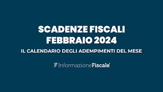 Scadenze fiscali febbraio 2024 il calendario degli adempimenti del mese per privati e partite IVA [upl. by Arrais]