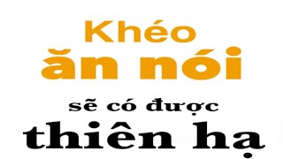 Khéo ăn nói sẽ có được thiên hạ phần 3 [upl. by Arakihc586]