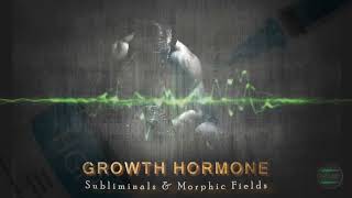 GROWTH HORMONE GH  Subliminals amp Morphic Fields HGH Release Growth Promotion Faster Recovery [upl. by Augy]