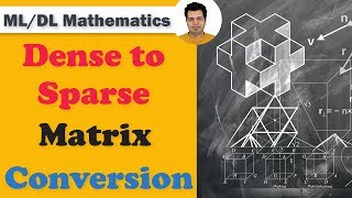 Dense to Sparse Matrix conversion using Python [upl. by Aerdnaek903]