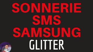 SONNERIE sms quotGLITTERquot TELEPHONE Samsung Galaxy S10 S9 S8 S7 A70 A51 A50 A40 A20 A10 J5 J3 [upl. by Farrish]