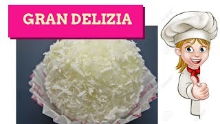 Gran Delizia alla Vanigliai dolci facili e Veloci [upl. by Humbert]