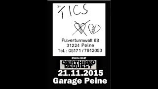 Die Tics  Kein Entkommen  Garage Peine 21112015 [upl. by Helga]