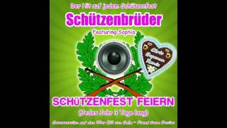 Schützenbrüder feat Sophia  Schützenfest feiern Jedes Jahr 3 Tage lang Chris Hopeman Remix [upl. by Puttergill898]