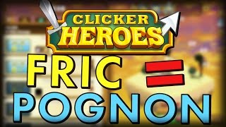 FRIC  POGNON  Clicker Heroes  3 [upl. by Harrison]