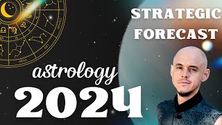 Astrology Forecast 2024  A Strategic Planning of the Year Ahead [upl. by Pilihp]