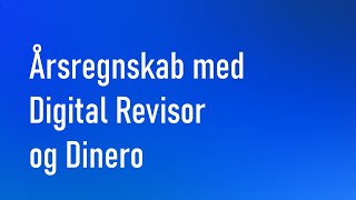 Årsregnskab med Digital Revisor og Dinero [upl. by Richart]