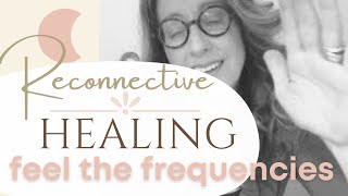 Reconnective Healing Livestream Session  Feel the Frequencies [upl. by Doersten]