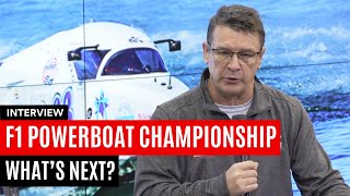 What Next For The F1 Powerboat Championship [upl. by Borszcz]