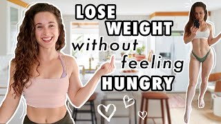 Lose Weight WITHOUT Feeling Hungry  My TOP TIPS to FIGHT HUNGER in a CALORIE DEFICIT [upl. by Ettelocin]