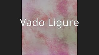 Vado Ligure [upl. by Leverett]