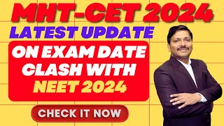 LATEST UPDATE FOR MHTCET 2024  EXAM DATE CLASH OF NEET 2024 amp MHTCET 2024  DINESH SIR [upl. by Natividad]