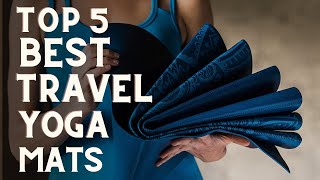 Best Travel Yoga Mat  Top 5 Best Travel Yoga Mat Review 2023 [upl. by Edahs456]