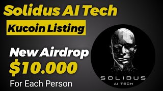 Solidus Ai Tech AITECH Airdrop  AITECH Coin Listing on Kucoin [upl. by Machos346]