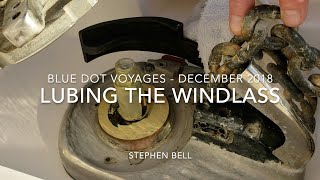 Catamaran Yacht Maintenance on PILAR  Lubing the Anchor Windlass EP18 [upl. by Etnoek]