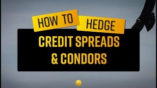 How to Hedge Credit Spreads amp Iron Condors [upl. by Kreager]