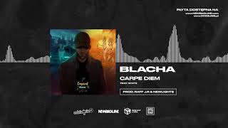 BLACHA ft White 2115  Carpe Diem prod Raff JR amp Newlight [upl. by Alberta]