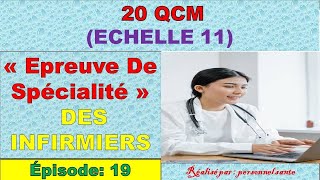 EPISODE 19  QCM « Epreuve De Spécialité des infirmiers » Echelle 11 [upl. by Darach967]