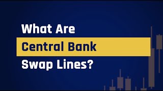 What Are Central Bank Swap Lines [upl. by Mcallister]