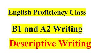 Descriptive Writing Week 4 Lesson 3 B1 amp A2 Writing [upl. by Zara]