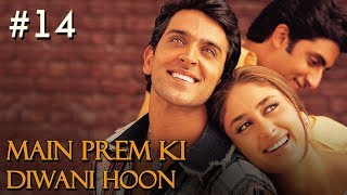 Main Prem Ki Diwani Hoon Full Movie  Part 1417  Hrithik Kareena  Hindi Movies [upl. by Sadoff509]